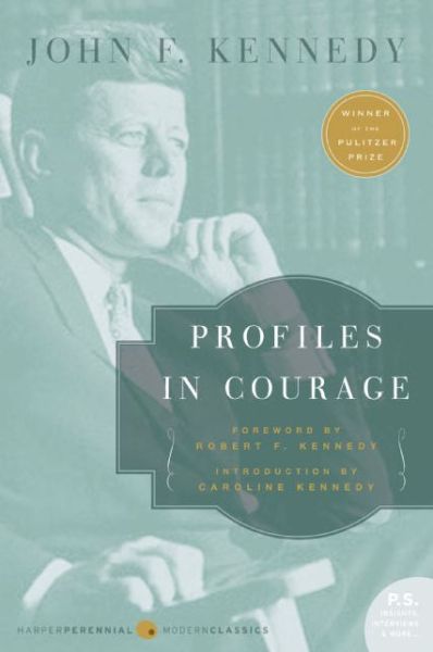 Profiles in Courage - John F. Kennedy - Bøger - HarperCollins - 9780060854935 - 11. april 2006