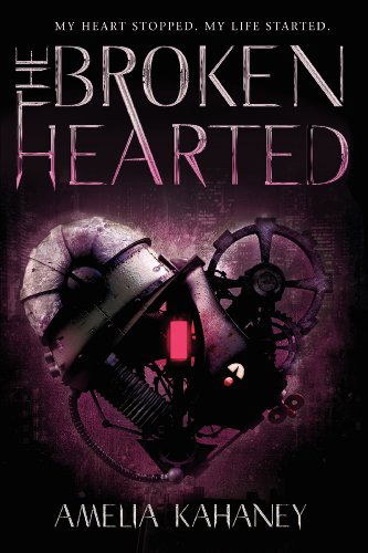Cover for Amelia Kahaney · The Brokenhearted - Brokenhearted (Paperback Book) [Reprint edition] (2014)