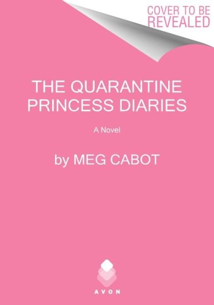 The Quarantine Princess Diaries: A Novel - Princess Diaries - Meg Cabot - Bøker - HarperCollins Publishers Inc - 9780063291935 - 13. april 2023