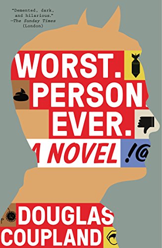 Cover for Douglas Coupland · Worst. Person. Ever.: a Novel (Paperback Book) (2015)