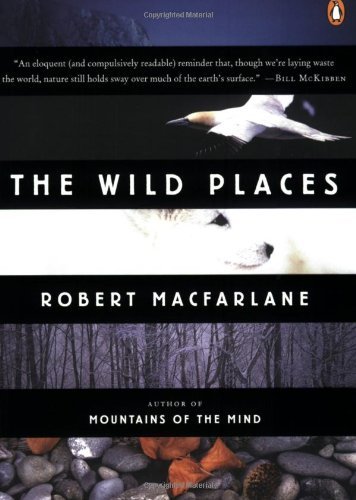Cover for Robert Macfarlane · The Wild Places (Penguin Original) (Paperback Bog) [First Edition Thus edition] (2008)