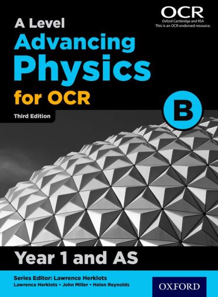 A Level Advancing Physics for OCR B: Year 1 and AS - John Miller - Livros - Oxford University Press - 9780198340935 - 4 de junho de 2015