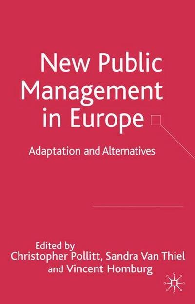 Cover for Pollitt, Christopher, C · New Public Management in Europe: Adaptation and Alternatives (Innbunden bok) (2007)