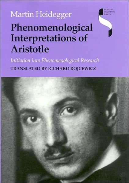 Cover for Martin Heidegger · Phenomenological Interpretations of Aristotle: Initiation into Phenomenological Research - Studies in Continental Thought (Innbunden bok) (2001)