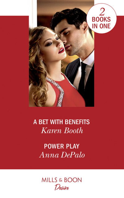 Cover for Karen Booth · A Bet With Benefits / Power Play: A Bet with Benefits (the Eden Empire) / Power Play (the Serenghetti Brothers) (Paperback Book) (2019)