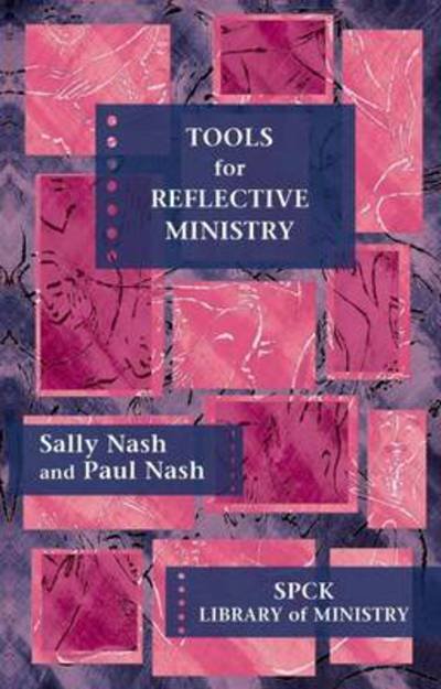 Cover for Paul Nash · Tools for Reflective Ministry (Spck Library of Ministry) (Paperback Book) (2009)