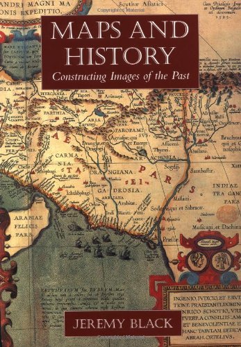Cover for Jeremy Black · Maps and History: Constructing Images of the Past (Paperback Bog) [New edition] (2000)