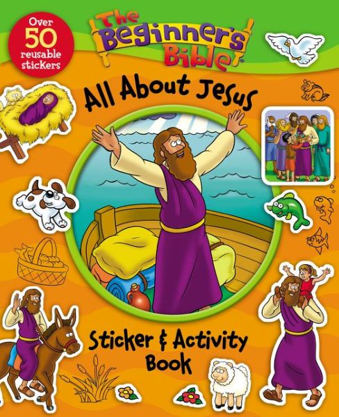 Cover for The Beginner's Bible · The Beginner's Bible All About Jesus Sticker and Activity Book - The Beginner's Bible (Pocketbok) (2015)