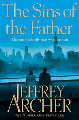 Cover for Jeffrey Archer · The Sins of the Father - The Clifton Chronicles (Taschenbuch) [Main Market Ed. edition] (2012)