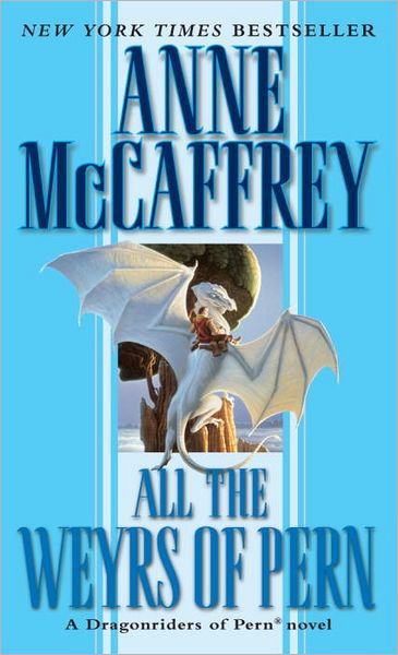 Cover for Anne Mccaffrey · All the Weyrs of Pern (Dragonriders of Pern) (Paperback Bog) (1992)