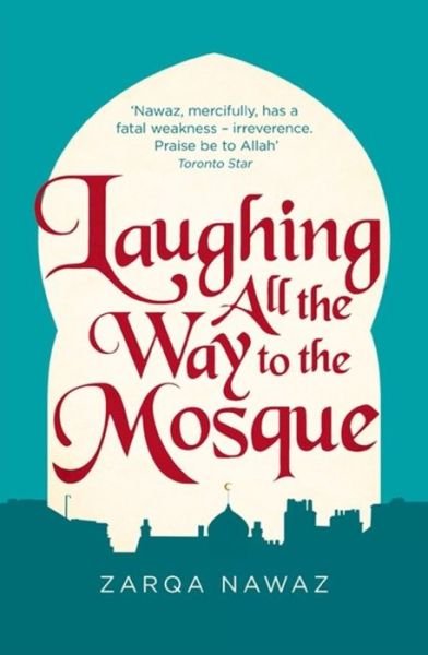 Cover for Zarqa Nawaz · Laughing All the Way to the Mosque: The Misadventures of a Muslim Woman (Paperback Bog) (2015)