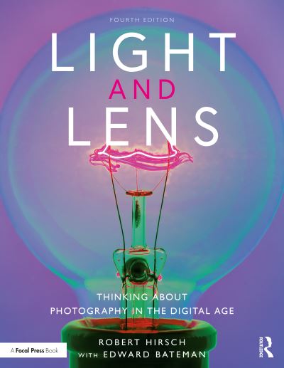 Cover for Robert Hirsch · Light and Lens: Thinking About Photography in the Digital Age (Paperback Book) (2022)