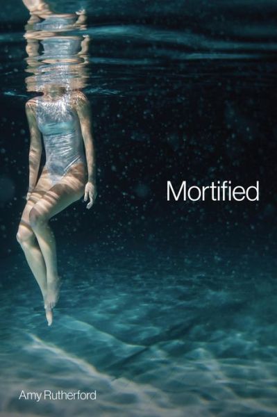 Amy Rutherford · Mortified (Paperback Book) (2022)