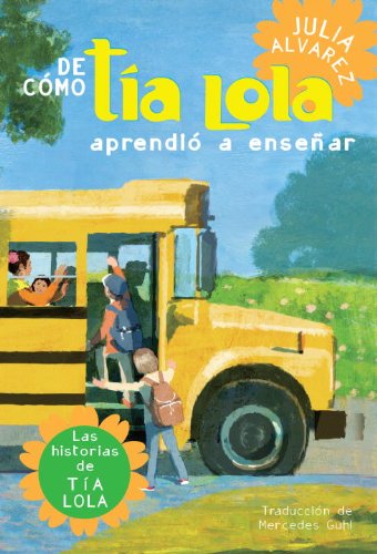 De Como Tia Lola Aprendio a Ensenar (The Tia Lola Stories) (Spanish Edition) - Julia Alvarez - Boeken - Yearling - 9780375857935 - 13 september 2011