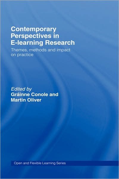 Cover for Grainne Conole · Contemporary Perspectives in E-Learning Research: Themes, Methods and Impact on Practice - Open and Flexible Learning Series (Gebundenes Buch) (2006)