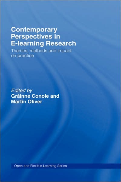 Cover for Grainne Conole · Contemporary Perspectives in E-Learning Research: Themes, Methods and Impact on Practice - Open and Flexible Learning Series (Hardcover Book) (2006)