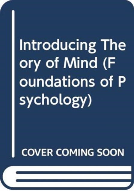 Cover for Doherty, Martin (University of Stirling, UK) · Introducing Theory of Mind - Foundations of Psychology (Hardcover Book) (2026)