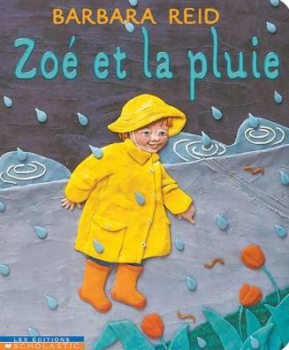 Cover for Barbara Reid · Zo? Et La Pluie (Gebundenes Buch) (2003)