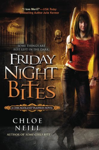 Cover for Chloe Neill · Friday Night Bites (Chicagoland Vampires, Book 2) (Paperback Book) [Original edition] (2009)