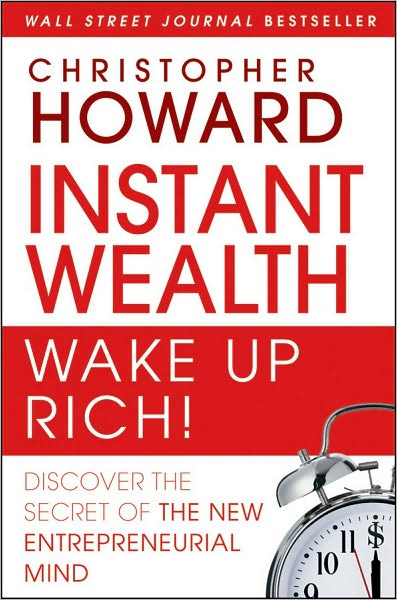 Cover for Christopher Howard · Instant Wealth Wake Up Rich!: Discover The Secret of The New Entrepreneurial Mind (Hardcover Book) (2010)