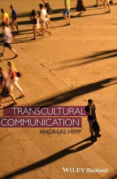 Cover for Hepp, Andreas (University of Bremen) · Transcultural Communication (Hardcover Book) (2015)