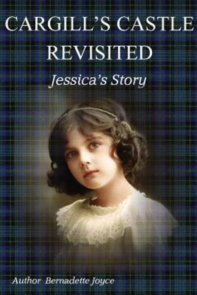 Cover for Bernadette Joyce · Cargill's Castle Revisited : Jessica's Story (Paperback Book) (2018)