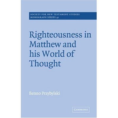 Cover for Przybylski, Benno (McMaster University, Ontario) · Righteousness in Matthew and his World of Thought - Society for New Testament Studies Monograph Series (Paperback Book) (2004)