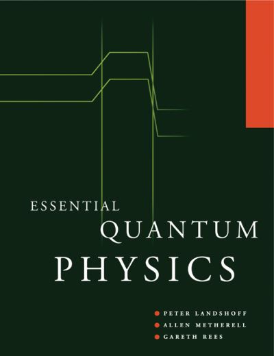 Cover for Landshoff, Peter V. (University of Cambridge) · Essential Quantum Physics (Paperback Book) (1997)