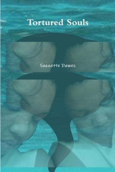 Cover for Suzzette Dawes · Tortured Souls (Bok) (2012)