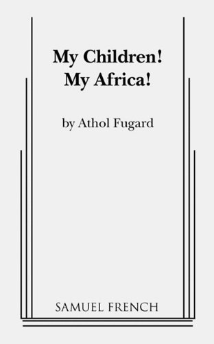 Cover for Athol Fugard · My Children! My Africa! (Paperback Bog) (2011)