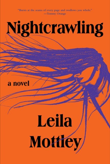 Cover for Leila Mottley · Nightcrawling: A novel (Hardcover bog) (2022)