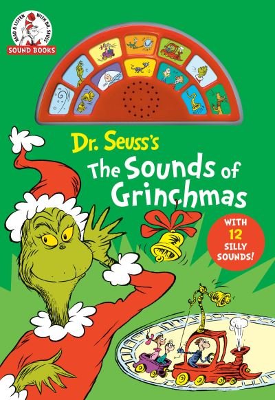 Cover for Dr. Seuss · Dr Seuss's The Sounds of Grinchmas: With 12 Silly Sounds! - Dr. Seuss Sound Books (Board book) (2021)