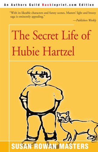Cover for Susan Rowan Masters · The Secret Life of Hubie Hartzel (Paperback Book) (2000)