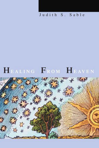 Cover for Judith Sable · Healing from Heaven (Paperback Book) (2004)