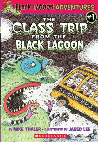 Cover for Mike Thaler · The Class Trip from the Black Lagoon (Turtleback School &amp; Library Binding Edition) (Black Lagoon Adventures) (Innbunden bok) [Turtleback School &amp; Library Binding edition] (2004)