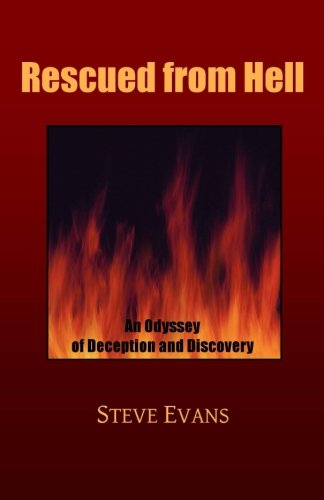 Cover for Steve Evans · Rescued from Hell: an Odyssey of Deception and Discovery (Pocketbok) (2012)