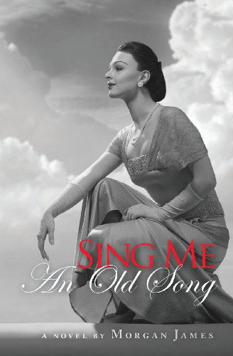 Cover for Morgan James · Sing Me an Old Song (Paperback Bog) (2013)