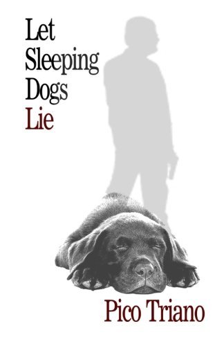 Cover for Pico Triano · Let Sleeping Dogs Lie (Paperback Bog) (2013)