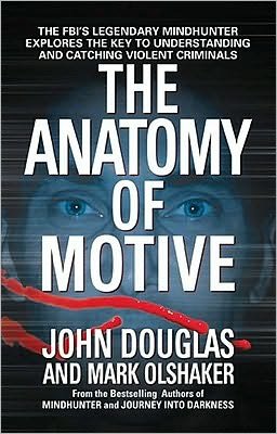 The Anatomy of Motive - Douglas - Bøger - Simon & Schuster - 9780671023935 - 1. juli 2000