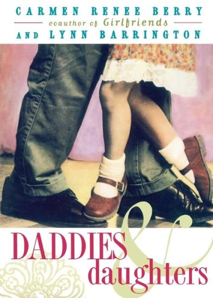 Cover for Carmen Renee Berry · Daddies and daughters (Bog) [1st Fireside edition] (1999)