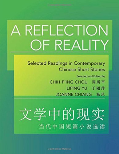 Cover for Chih-p'ing Chou · A Reflection of Reality: Selected Readings in Contemporary Chinese Short Stories - The Princeton Language Program: Modern Chinese (Paperback Book) (2014)