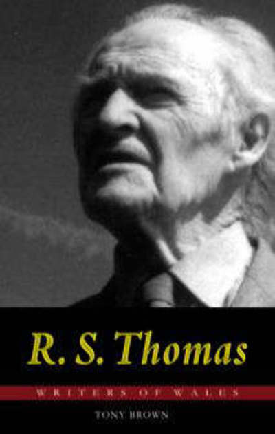 Cover for Tony Brown · R. S. Thomas - Writers of Wales (Paperback Book) (2009)