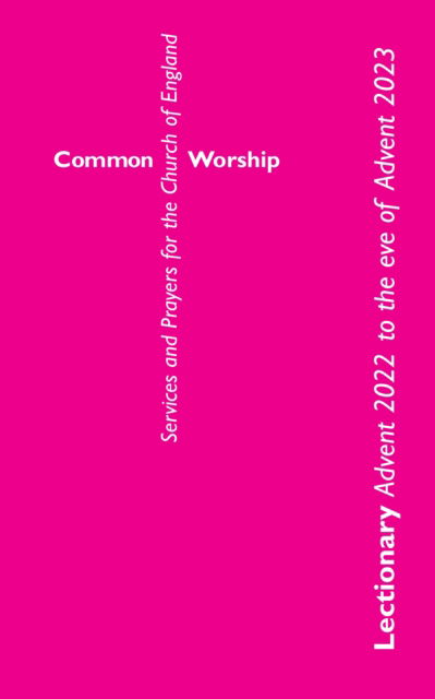 Common Worship Lectionary -  - Books - Church House Publishing - 9780715123935 - May 20, 2022