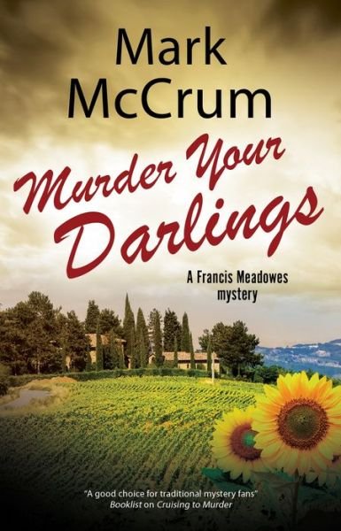 Cover for Mark McCrum · Murder Your Darlings - A Francis Meadowes Mystery (Hardcover Book) [Main edition] (2019)