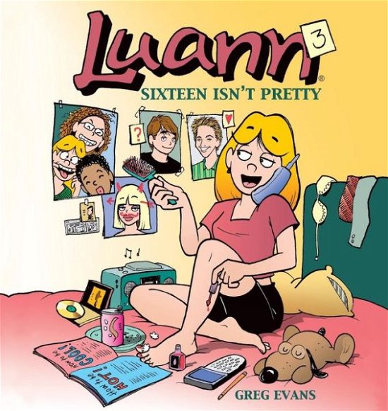 Sixteen Isn't Pretty - Greg Evans - Bücher - Andrews McMeel Publishing - 9780740761935 - 1. August 2006