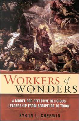 Cover for Byron L. Sherwin · Workers of Wonders: A Model for Effective Religious Leadership from Scripture to Today (Paperback Book) (2004)