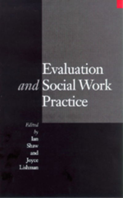 Evaluation and Social Work Practice - Ian Shaw - Kirjat - SAGE Publications Inc - 9780761957935 - keskiviikko 19. toukokuuta 1999