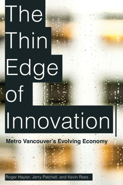 Cover for Roger Hayter · The Thin Edge of Innovation: Metro Vancouver's Evolving Economy (Paperback Book) (2025)