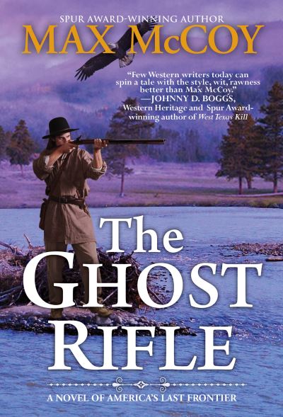 Cover for Max McCoy · The Ghost Rifle: A Novel of America's Last Frontier - A Ghost Rifle Western (Taschenbuch) (2021)