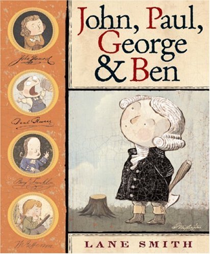 John, Paul, George & Ben - Lane Smith - Livros - Little, Brown Books for Young Readers - 9780786848935 - 1 de abril de 2006